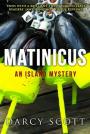 BOOK MATINICUS: AN ISLAND MYSTERY BY DARCY SCOTT