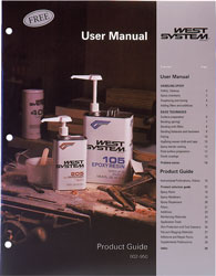 WEST SYSTEM&reg; USER MANUAL & PRODUCT GUIDE PAPERBACK